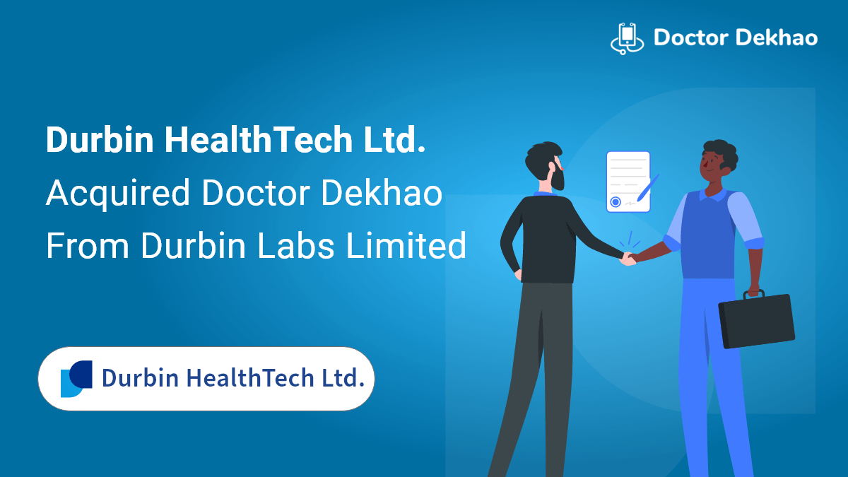 Doctor Dekhao Acquired By Durbin Healthtech Ltd Blogs